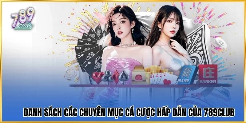 Danh sách các chuyên mục cá cược hấp dẫn của cổng game 
