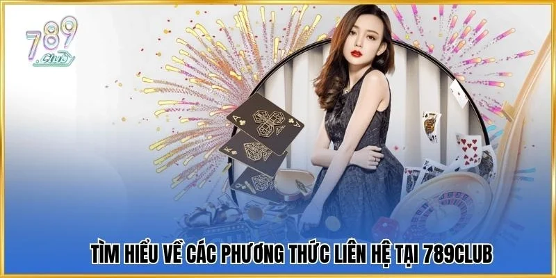 Tìm hiểu về các phương thức liên hệ tại cổng game 