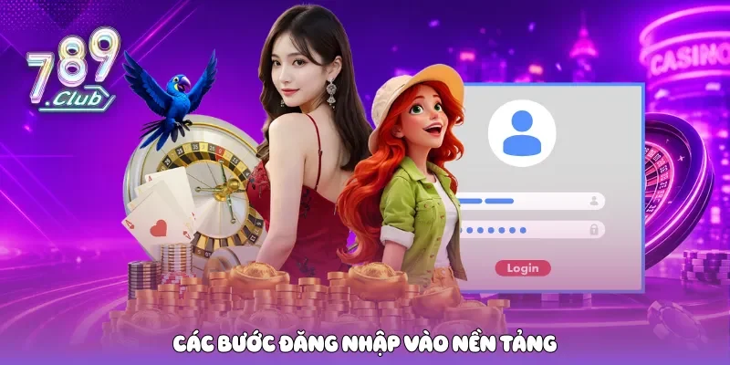 Các bước đăng nhập vào nền tảng